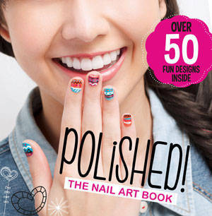 Polished! The Nail Art Book